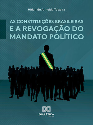 cover image of As Constituições brasileiras e a revogação do mandato político